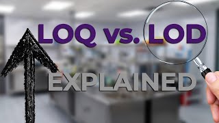 LOD vs LOQ Understanding Assay Sensitivity and Practicality [upl. by Wing814]