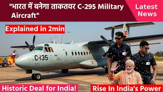 Indias Historic Move Manufacturing Airbus C295 Military Aircraft  Make in India Milestone [upl. by Eimot894]