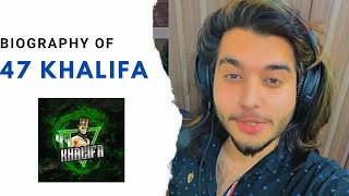 47 Khalifa Biography Pubg ID Hometown amp Real Name [upl. by Christel]