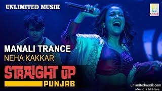 Manali Trance  Neha Kakkar 2019 HD Song [upl. by Alletneuq]