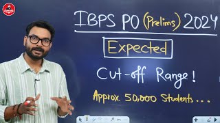 🔴 IBPS PO Expected Cut Off 2024  IBPS PO Cut Off Analysis by Saurav Singh [upl. by Berey]