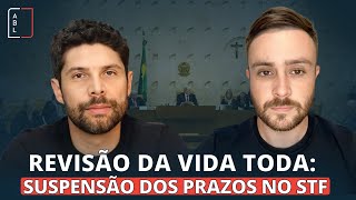 Revisão Da Vida Toda  Suspensão Dos Prazos No STF [upl. by Kimberlee]