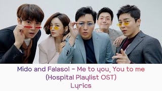 ROMENGINDO Mido and Falasol  Me to you You to me Hospital Playlist OST lyrics [upl. by Samohtnhoj]