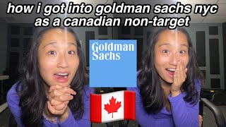 How I Got into Goldman Sachs NYC as a Canadian NonTarget Student timelines resume included [upl. by Airrat]