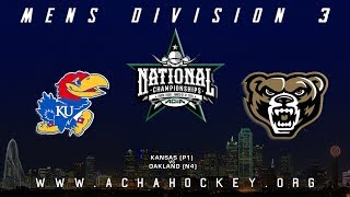 2019 ACHA Mens D3 National Championships Game 7 KANSAS P1 vs OAKLAND N4 [upl. by Corell]