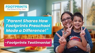 Footprints Preschool Reviews  Parent Shares How Footprints Preschool Made A Difference [upl. by Aineval]