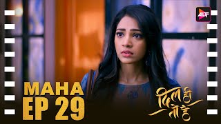 Maha Episode 29 Dil Hi Toh Hai Season 1 Karan Kundrra  New Released Latest Hindi Web Series 2024 [upl. by Sert]