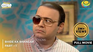 Bhide Ka Bhangar  FULL MOVIE  Part 1  Taarak Mehta Ka Ooltah Chashmah Ep 3976 to 3978 [upl. by Granoff]