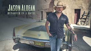 Jason Aldean  Hungover In A Hotel Official Audio [upl. by Lerej]