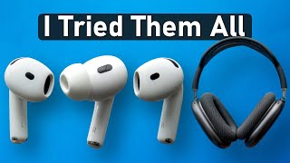 I Tried Every Pair of AirPods  DONT CHOOSE WRONG [upl. by Dennie872]