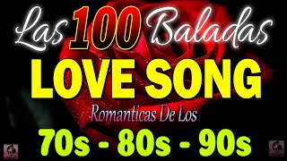 Las 100 Canciones Romanticas Inmortales 💝 Romanticas Viejitas en Ingles 8090s 💖Canciones De Amor [upl. by Rollo]