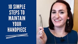 10 Simple Steps to Maintain Your Handpiece [upl. by Ardnuek706]