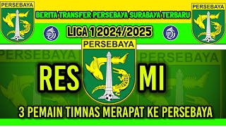 RESMI  BERITA TRANSFER PERSEBAYA SURABAYA TERBARU MUSIM 20242025  3 PEMAIN TIMNAS MERAPAT [upl. by Airla]