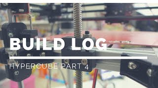 HyperCube Build Part 4 [upl. by Emmeram]