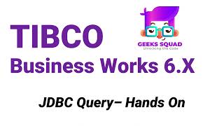 TIBCO BW6 Tutorial Hands On Guide to JDBC Query Part 1 [upl. by Ddat]