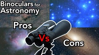 Pros and Cons of Using Binoculars for Astronomy [upl. by Lovmilla]