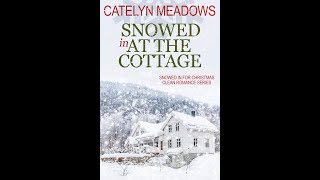 Snowed In at the Cottage by Catelyn Meadows  FULL Christmas romance audiobook [upl. by Lauri]