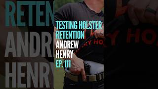 Testing holster retention Andrew Henry in Episode 111 👉 httpssheshieldpodcastbuzzsproutcom [upl. by Acinorev364]