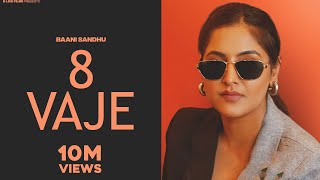 8 vaje Full Video Baani sandhu  DJ flow  Shree Brar  Garry Bhullar Films New Punjabi song 2024 [upl. by Mya261]