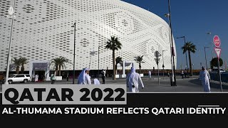 Qatar’s AlThumama stadium reflects Qatari identity and heritage [upl. by Mirna723]