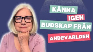 Så lär du dig att känna igen budskap från andevärlden [upl. by Selbbep]