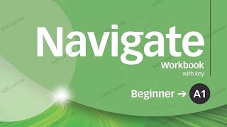 Navigate Beginner A1Workbookunit 10 answers  حل الوحدة العاشرةquot [upl. by Noreht]