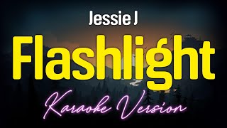 Flashlight  Jessie J KARAOKE [upl. by Aisereht]