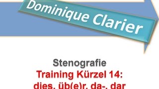 Stenografie lernen – Training Kürzel 14 – dies über da dar  Dominique Clarier [upl. by Enirroc634]