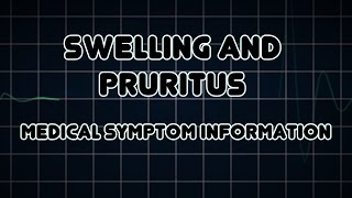 Swelling and Pruritus Medical Symptom [upl. by Durrej]