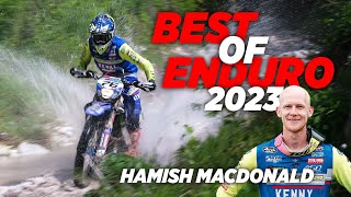 BEST OF ENDURO 2023  HAMISH MACDONALD [upl. by Ardnuassac378]