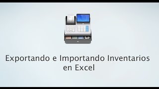 Exportando e importando inventarios en excel en eleventa® Punto de Venta [upl. by Nolat]