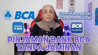 TUTORIAL AJUKAN PINJAMAN TANPA JAMINAN BCA PERSONAL LOAN [upl. by Eejan]