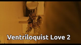 Ventriloquist Love 2  Horror Short FIlm [upl. by Lurleen964]