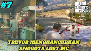 KEGANASAN TREVOR MENYERANG HOOD ANGGOTA LOST MC  GTA 5 STORY MODE  PART 7 [upl. by Josy]