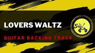 LOVERS WALTZ GUITAR BACKING TRACK [upl. by Zehe]