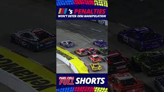 NASCAR’s penalties won’t deter OEM manipulation Fuel Cell Full Shorts [upl. by Ryley]