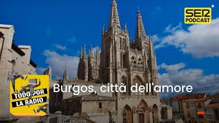 TodoPorLaRadio  Burgos città dellamore [upl. by Einniw935]