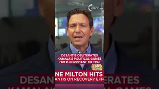 Desantis Obliterates Kamalas Political Games Over Hurricane Milton [upl. by Nnylarak742]