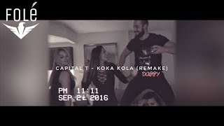 Capital T  Koka Kola REMAKE [upl. by Tumer]