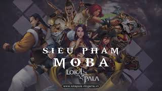 Lokapala VTCGame Open Beta Trailer⎟Game MOBA Esports 5v5⎟Huyền thoại lục giới [upl. by Esyla]