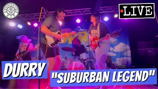 Durry quotSuburban Legendquot LIVE [upl. by Leibman611]