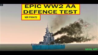 Naval Art Epic WW2 AA Defense Test [upl. by Nikkie]