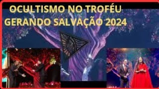 OCULTISMO NO TROFÉU GERANDO SALVAÇÃO 2024 [upl. by Gabriello919]