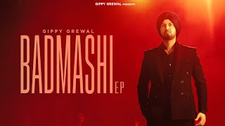 Badmashi  EP Jukebox  Gippy Grewal  Latest Punjabi Songs 2024 [upl. by Hillie]