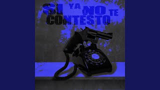 Si Ya No Te Contesto [upl. by Rex]