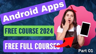 Android Apps Devopment Full Course Part 01 [upl. by Nahshon]