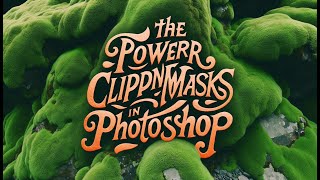 The Power of Clipping Masks in Photoshop [upl. by Tanhya]