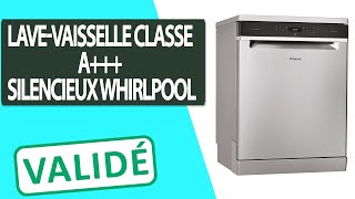 Avis Lave vaisselle silencieuse Whirlpool de Classe A [upl. by Orihakat]