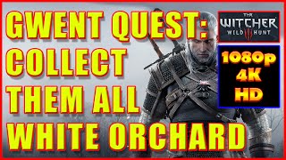 Witcher 3  Gwent Cards White Orchard  Collect Them All  4K Ultra HD [upl. by Rena320]