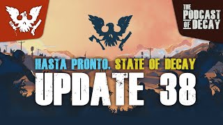 ANÁLISIS EN PROFUNDIDAD DE LA UPDATE FINAL  STATE OF DECAY 2 UPDATE 38 ESPAÑOL  PODCAST OF DECAY [upl. by Dirrej]